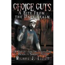 Choice Cuts-A Bite From The Dark Realm