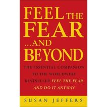 Feel The Fear & Beyond