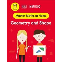 Maths — No Problem! Geometry and Shape, Ages 7-8 (Key Stage 2) (Master Maths At Home)