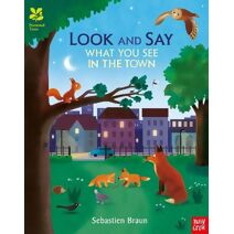 National Trust: Look and Say What You See in the Town (National Trust: Look and Say)
