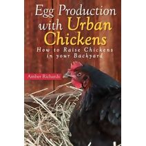 Egg Production with Urban Chickens