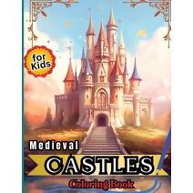Medieval Castles Coloring Book for Kids
