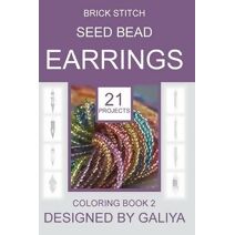 Brick Stitch Seed Bead Earrings. Coloring Book 2 (Brick Stitch Seed Bead Earrings. Coloring Books)