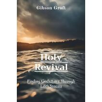 Holy Revival (God's Love Unveiled)