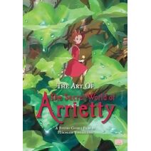 Art of The Secret World of Arrietty (Art of The Secret World of Arrietty)