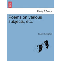 Poems on Various Subjects, Etc.