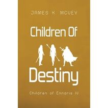 Children of Destiny (Children of Ennaris)