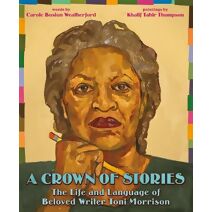 Crown of Stories: The Life and Language of Beloved Writer Toni Morrison