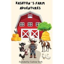 Kashton's Farm Adventures