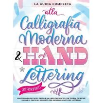 Guida Completa alla Calligrafia Moderna & Hand Lettering per Principianti