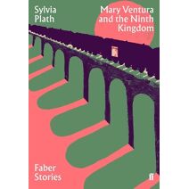 Mary Ventura and the Ninth Kingdom (Faber Stories)
