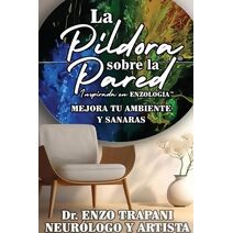 P�ldora sobre la Pared(R) Inspirada en Enzologia(TM)