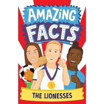 Lionesses (Amazing Facts Every Kid Needs to Know)