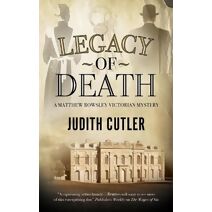 Legacy of Death (Harriet & Matthew Rowsley Victorian mystery)