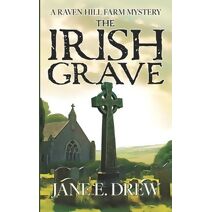 Irish Grave (Raven Hill Farm Mysteries)