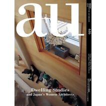 a+u 616 22:01 - Dwelling Studies and Japan's Women Architects