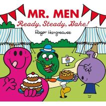 Mr. Men: Ready, Steady, Bake! (Mr. Men & Little Miss Celebrations)
