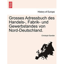 Grosses Adressbuch des Handels-, Fabrik- und Gewerbstandes von Nord-Deutschland. IIter Band IIIte Abtheilung.