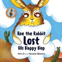Roe the Rabbit Lost His Happy Hop