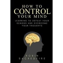 How to Control Your Mind