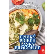Epický PŘíbĚh Lásky Brokolice