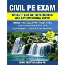 Civil PE Exam Breadth and Water Resources and Environmental Depth