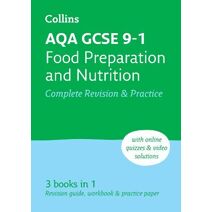 AQA GCSE 9-1 Food Preparation & Nutrition Complete Revision & Practice (Collins GCSE Grade 9-1 Revision)