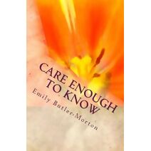 Care Enough to Know