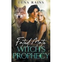 Fated Mate Witch's Prophecy (Fated Mates Saga)