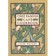 Chez Panisse Cafe Cookbook (Chez Panisse)