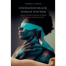 Unchained Black Woman Wounds