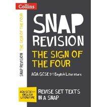 Sign of Four: AQA GCSE 9-1 English Literature Text Guide (Collins GCSE Grade 9-1 SNAP Revision)