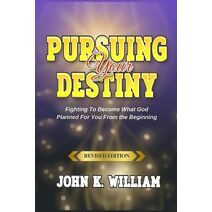 Pursuing Your Destiny