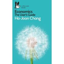 Economics: The User's Guide (Pelican Books)