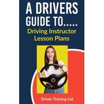 Drivers Guide to Complete lesson plans