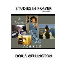 Anatomy of Effective Prayer (Studies in Prayer)