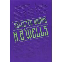 Selected Works of H. G. Wells (Word Cloud Classics)