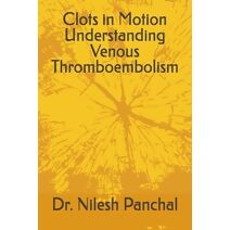 Clots in Motion Understanding Venous Thromboembolism (Heart Health Masterclass)