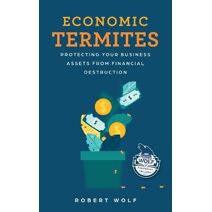 Economic Termites (Wolf Financial Trilogy)