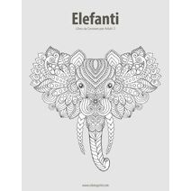 Elefanti Libro da Colorare per Adulti 2 (Elefanti)