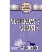 Yesterday's Ghosts (Yesterday Mysteries)