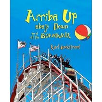 Arriba Up, Abajo Down at the Boardwalk (Sports Books for Kids)