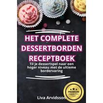 Het Complete Dessertborden Receptboek