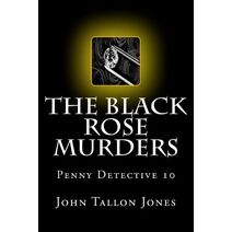 Black Rose Murders (Penny Detective)