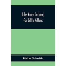 Tales From Catland, For Little Kittens