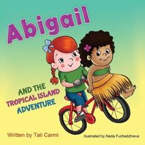 Abigail and the Tropical Island Adventure