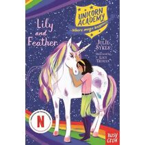 Unicorn Academy: Lily and Feather (Unicorn Academy: Where Magic Happens)