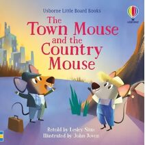 Town Mouse and the Country Mouse (Little Board Books)