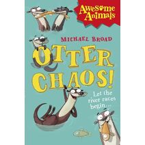 Otter Chaos! (Awesome Animals)