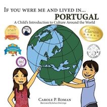 If You Were Me and Lived in...Portugal (Child's Introduction to Cultures Around the World)